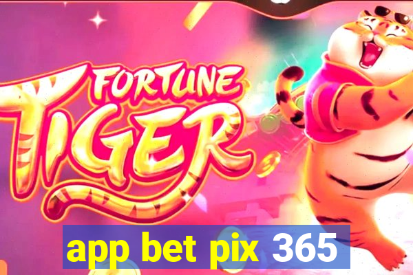 app bet pix 365