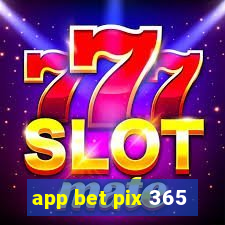 app bet pix 365