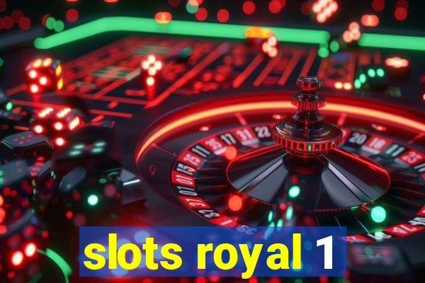 slots royal 1