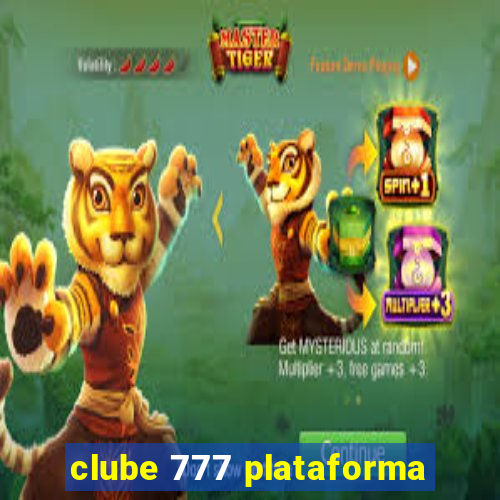 clube 777 plataforma