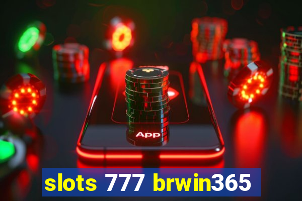 slots 777 brwin365