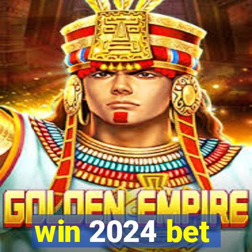 win 2024 bet