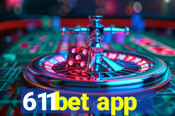 611bet app