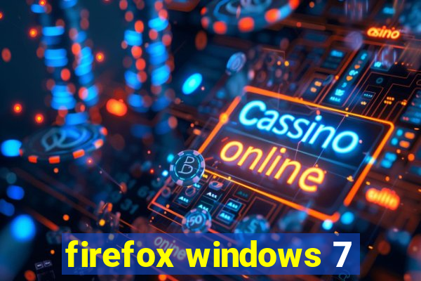 firefox windows 7