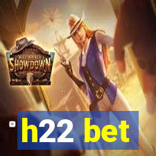 h22 bet