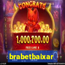 brabetbaixar