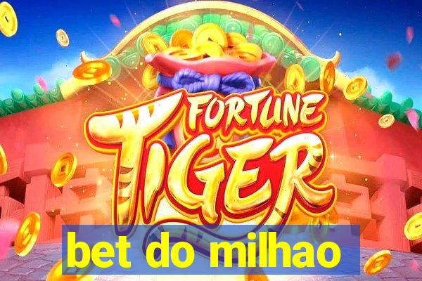 bet do milhao