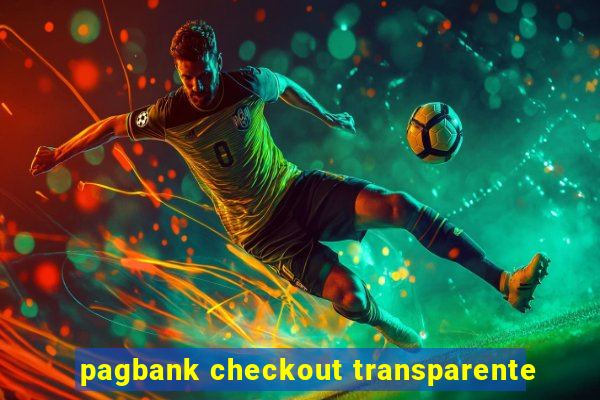 pagbank checkout transparente