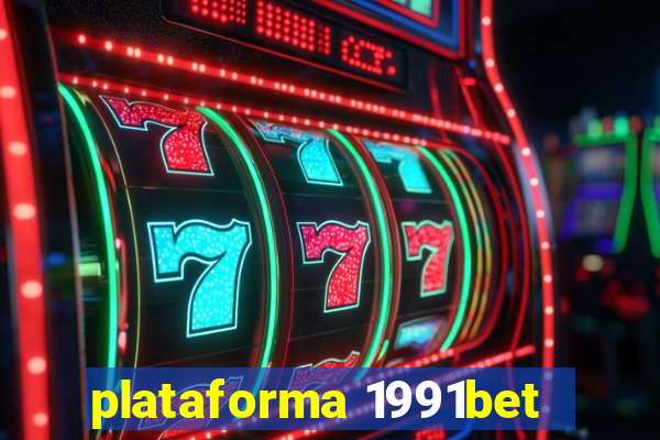 plataforma 1991bet