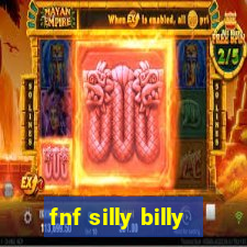 fnf silly billy