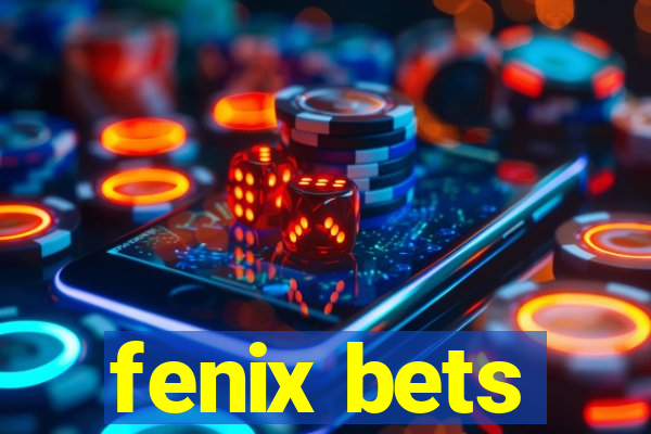 fenix bets