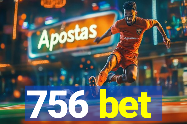 756 bet