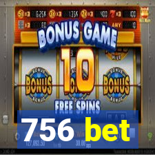 756 bet