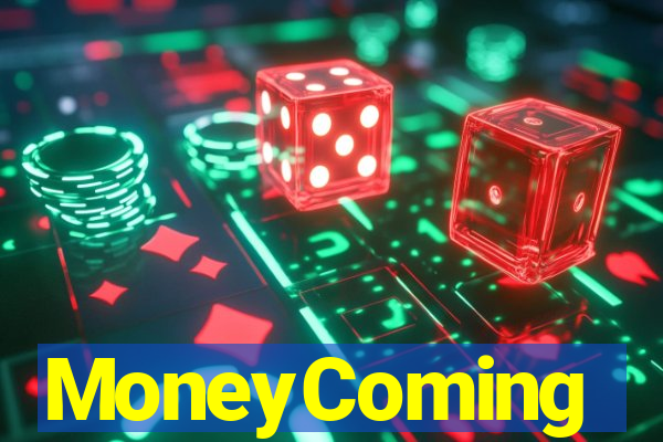 MoneyComing