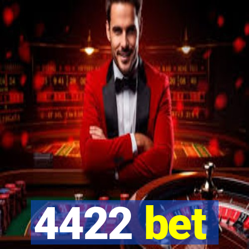 4422 bet