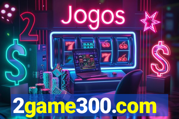 2game300.com