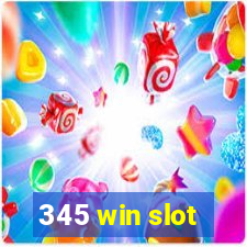 345 win slot