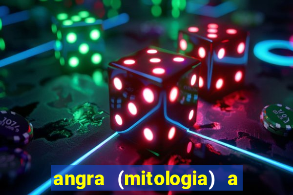 angra (mitologia) a deusa do fogo na mitologia tupi-guarani