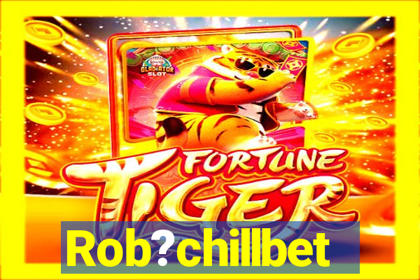 Rob?chillbet