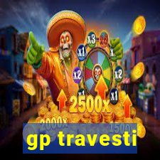 gp travesti