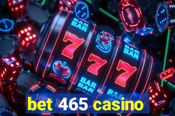 bet 465 casino