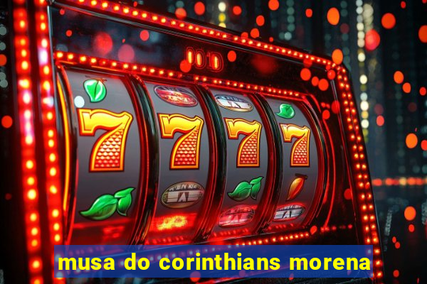 musa do corinthians morena