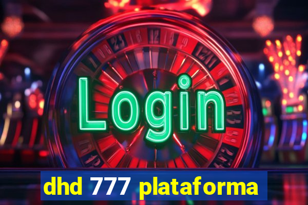 dhd 777 plataforma