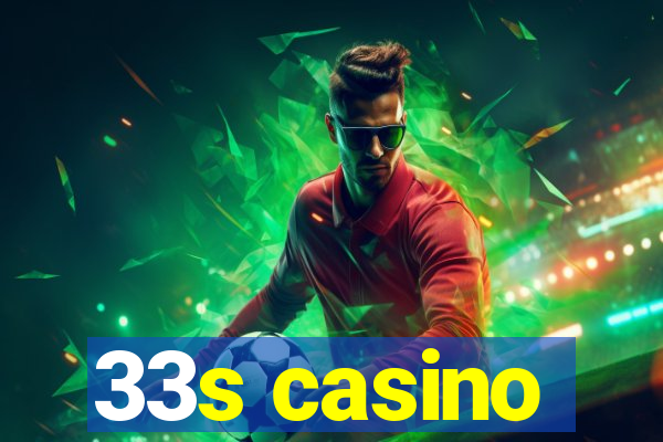 33s casino