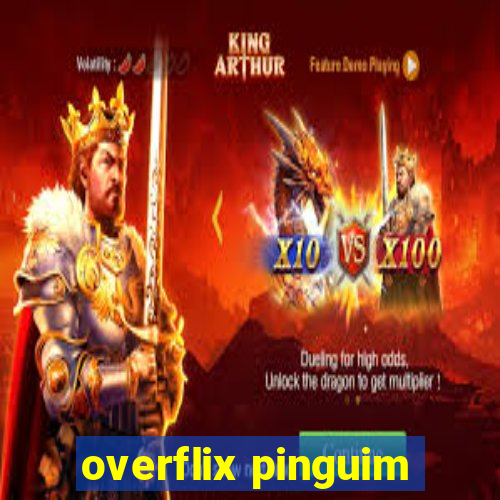 overflix pinguim