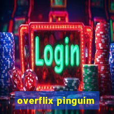 overflix pinguim