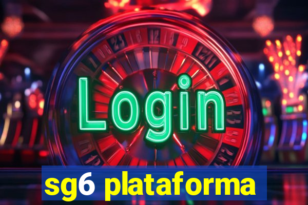 sg6 plataforma