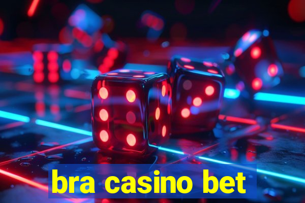 bra casino bet