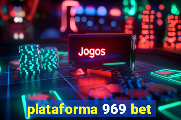 plataforma 969 bet