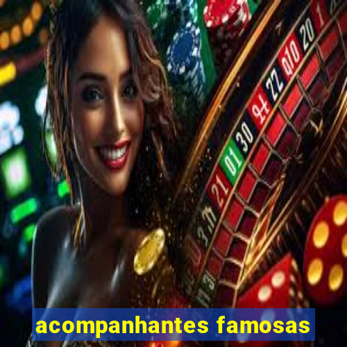 acompanhantes famosas