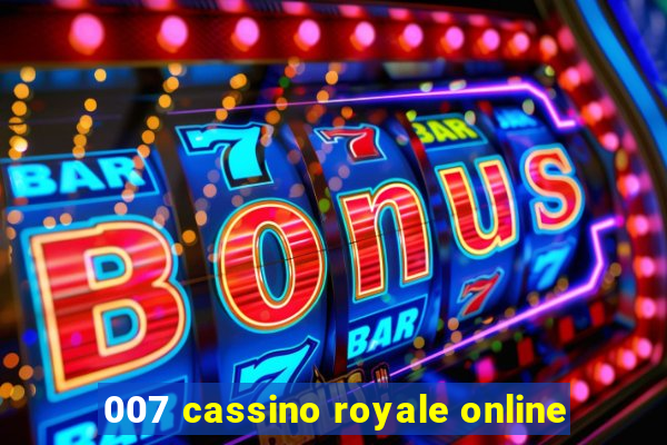 007 cassino royale online