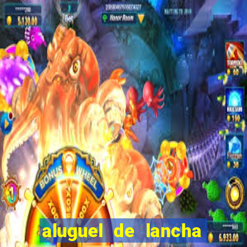 aluguel de lancha porto alegre