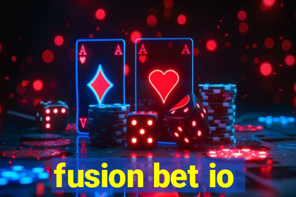 fusion bet io