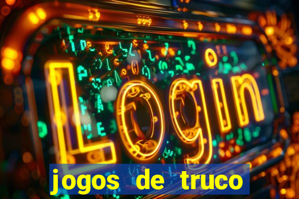 jogos de truco valendo dinheiro