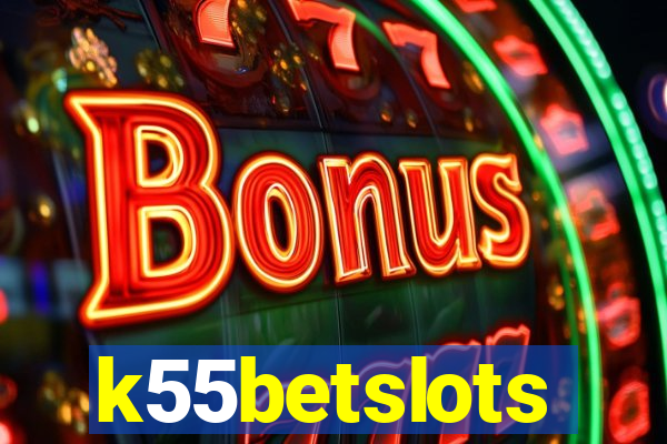 k55betslots