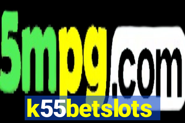 k55betslots