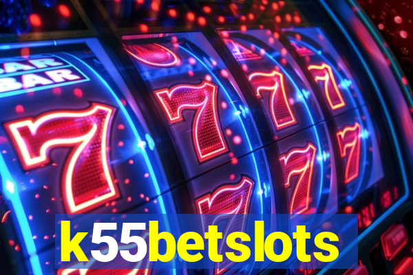 k55betslots