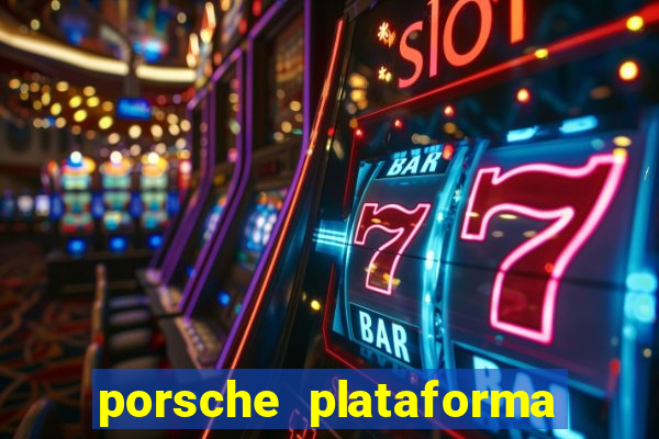 porsche plataforma de jogos