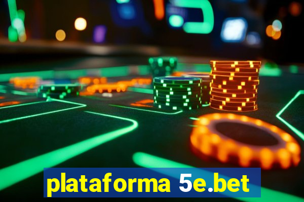 plataforma 5e.bet