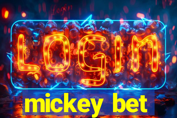 mickey bet