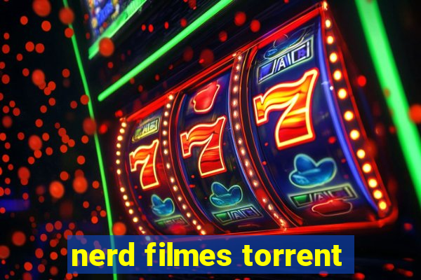 nerd filmes torrent