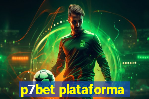 p7bet plataforma