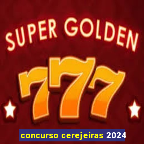 concurso cerejeiras 2024