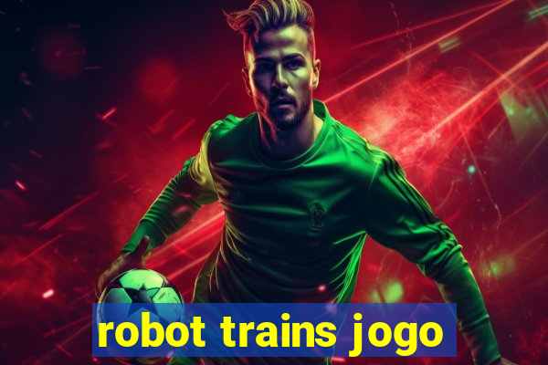 robot trains jogo