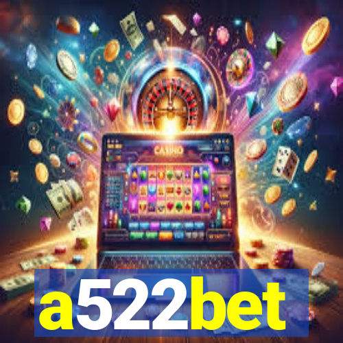 a522bet