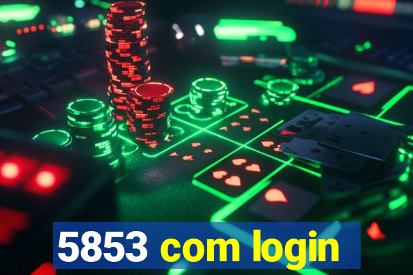 5853 com login